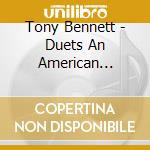 Tony Bennett - Duets An American Classic (Inc Duet W - D