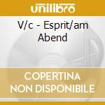 V/c - Esprit/am Abend cd