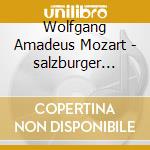 Wolfgang Amadeus Mozart - salzburger Sinfoni cd musicale di Mozart, W. A.