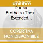 Doobie Brothers (The) - Extended Versions cd