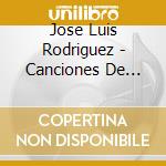 Jose Luis Rodriguez - Canciones De Amor cd