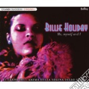 Billie Holiday - Me Myself And I cd musicale di Billie Holiday