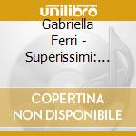 Gabriella Ferri - Superissimi: Gli Eroi Del Juke Box cd