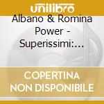 Albano & Romina Power - Superissimi: Gli Eroi Del Juke Box cd musicale di ALBANO & ROMINA