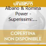 Albano & Romina Power - Superissimi: Gli Eroi Del Juke Box cd