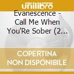 Evanescence - Call Me When You'Re Sober (2 Versions) cd