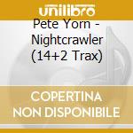 Pete Yorn - Nightcrawler (14+2 Trax) cd musicale di Pete Yorn