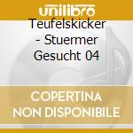 Teufelskicker - Stuermer Gesucht 04 cd musicale di Teufelskicker