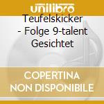 Teufelskicker - Folge 9-talent Gesichtet cd