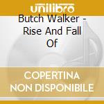 Butch Walker - Rise And Fall Of cd