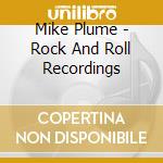 Mike Plume - Rock And Roll Recordings cd