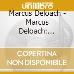 Marcus Deloach - Marcus Deloach: American Song cd