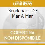 Sendebar - De Mar A Mar cd