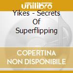 Yikes - Secrets Of Superflipping