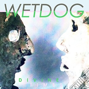 (LP Vinile) Wetdog - Divine Times lp vinile di Wetdog