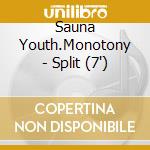 Sauna Youth.Monotony - Split (7
