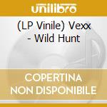 (LP Vinile) Vexx - Wild Hunt lp vinile di Vexx