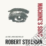 Robert Stillman - Machines Song