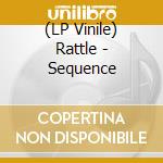 (LP Vinile) Rattle - Sequence vinile