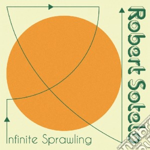 (LP Vinile) Robert Sotelo - Infinite Sprawling lp vinile