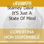 Stamey Dave - It'S Just A State Of Mind cd