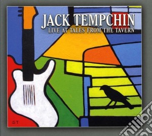 Jack Tempchin - Live At Tales From Tavern cd musicale di Jack Tempchin
