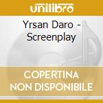 Yrsan Daro - Screenplay cd