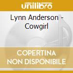Lynn Anderson - Cowgirl cd musicale di Lynn Anderson