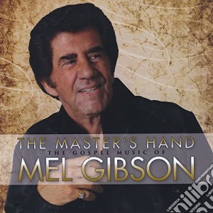 Mel Gibson - Master'S Hand cd musicale di Mel Gibson