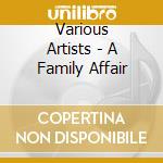 Various Artists - A Family Affair cd