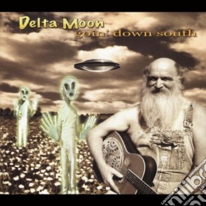 Delta Moon - Goin Down South cd musicale di Delta Moon