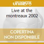 Live at the montreaux 2002 cd musicale di Mandrill