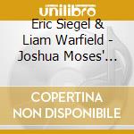 Eric Siegel & Liam Warfield - Joshua Moses' Din And Danger cd