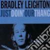 Bradley Leighton - Just Doin Our Thang cd