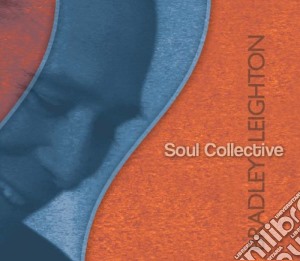 Bradley Leighton - Soul Collective cd musicale di Bradley Leighton