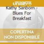 Kathy Sanborn - Blues For Breakfast cd