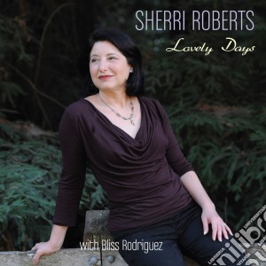 Sherri Roberts -Lovely Days cd musicale di Sherri Roberts