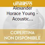 Alexander Horace Young - Acoustic Contemporary Jazz cd musicale di Horace alexan Young