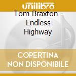 Tom Braxton - Endless Highway