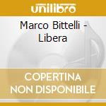 Marco Bittelli - Libera cd musicale di Marco Bittelli