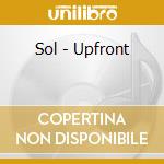Sol - Upfront cd