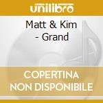 Matt & Kim - Grand cd musicale di Matt & Kim