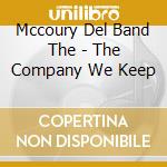 Mccoury Del Band The - The Company We Keep