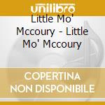 Little Mo' Mccoury - Little Mo' Mccoury cd