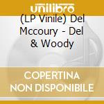 (LP Vinile) Del Mccoury - Del & Woody vinile