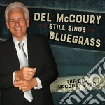 Del Mccoury Band - Del Mccoury Still Sings Bluegrass cd