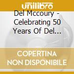 Del Mccoury - Celebrating 50 Years Of Del Mccoury cd