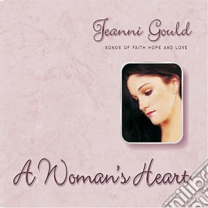 Jeanni Gould - A Woman'S Heart cd musicale di Jeanni Gould