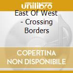 East Of West - Crossing Borders cd