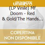 (LP Vinile) Mf Doom - Red & Gold/The Hands Of Doom / Who You Think I Am vinile